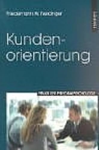 Kundenorientierung (Praxis der Personalpsychologie, Band 4)