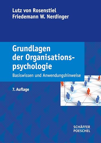 Grundlagen der Organisationspsychologie: Basiswissen und Anwendungshinweise von Schffer-Poeschel Verlag