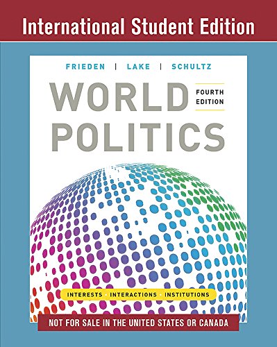 World Politics: Interests, Interactions, Institutions World Politics: Interests, Interactions, Institutions