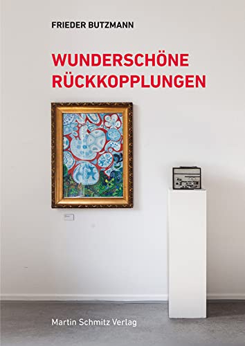 Wunderschöne Rückkopplungen von Martin Schmitz Verlag
