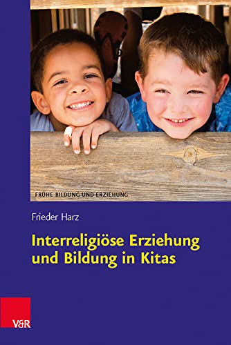 Interreligiöse Erziehung und Bildung in Kitas (Frühe Bildung und Erziehung)