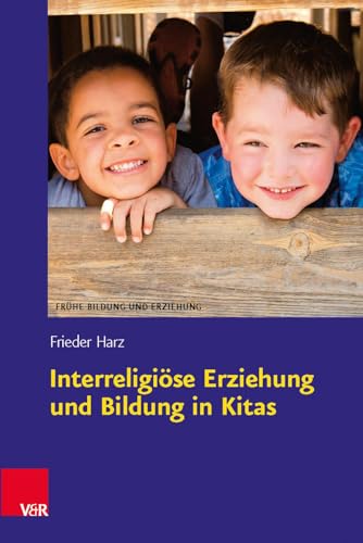 Interreligiöse Erziehung und Bildung in Kitas (Frühe Bildung und Erziehung)