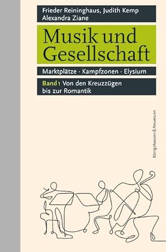 Musik und Gesellschaft: Markplätze · Kampfzonen · Elysium. 2 Bände: Band 1: Von den Kreuzzügen bis zur Romantik, 704 Seiten; Band 2: Vom Vormärz bis zur Gegenwart, 720 Seiten