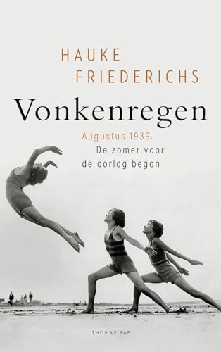 Vonkenregen: augustus 1939. De zomer voor de oorlog begon von Thomas Rap