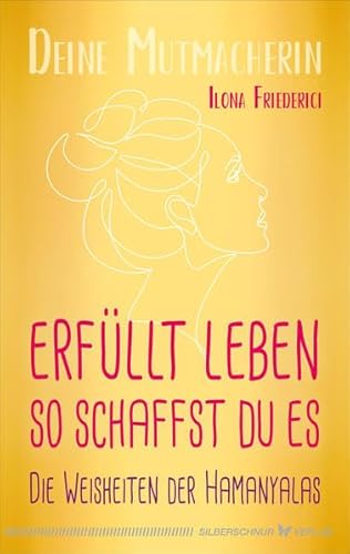 Erfüllt leben – so schaffst du es: Die Weisheiten der Hamanyalas