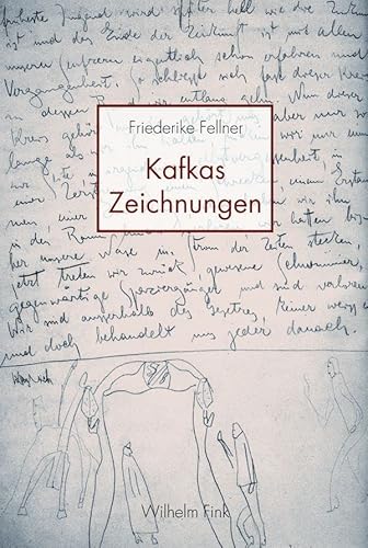 Kafkas Zeichnungen. von WILHELM FINK VERLAG