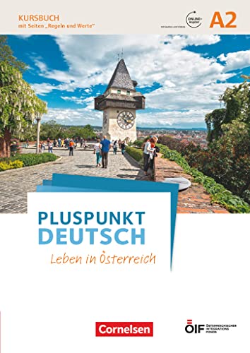 Pluspunkt Deutsch - Leben in Österreich - A2: Kursbuch mit Audios und Videos online Pluspunkt Deutsch - Leben in Österreich - A2: Kursbuch mit Audios und Videos online