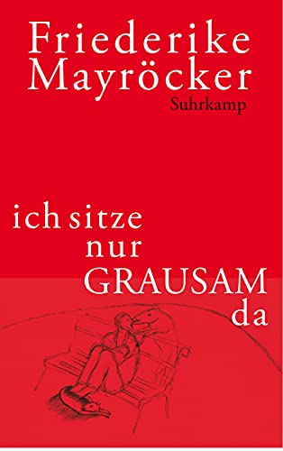 ich sitze nur GRAUSAM da von Suhrkamp Verlag AG