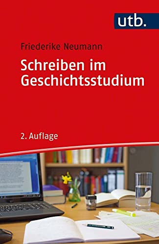 Schreiben im Geschichtsstudium (Schreiben im Studium) von UTB GmbH