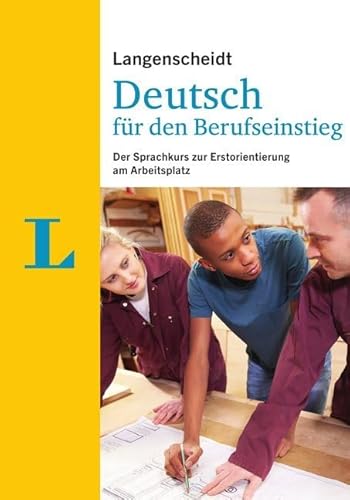 Langenscheidt Deutsch für den Berufseinstieg - Sprachkurs mit Buch und Übungsheft; Lehrerhandreichung als Download: Der Sprachkurs zur Erstorientierung am Arbeitsplatz Langenscheidt Deutsch für den Berufseinstieg - Sprachkurs mit Buch und Übungsheft; Lehrerhandreichung als Download: Der Sprachkurs zur Erstorientierung am Arbeitsplatz