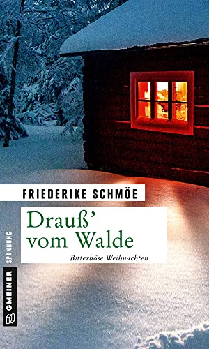 Drauß' vom Walde: Bitterböse Weihnachten (Kriminalromane im GMEINER-Verlag)