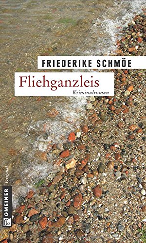 Fliehganzleis: Kea Laverdes zweiter Fall von Gmeiner-Verlag,