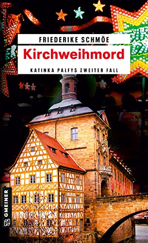 Kirchweihmord. Katinka Palfys zweiter Fall von Gmeiner Verlag