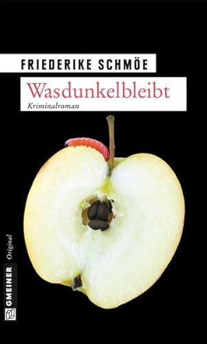 Wasdunkelbleibt: Kea Laverdes sechster Fall (Kriminalromane im GMEINER-Verlag) von Gmeiner-Verlag