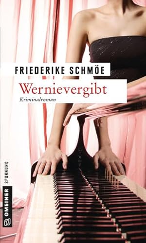 Wernievergibt: Kea Laverdes fünfter Fall (Kriminalromane im GMEINER-Verlag) von Gmeiner-Verlag