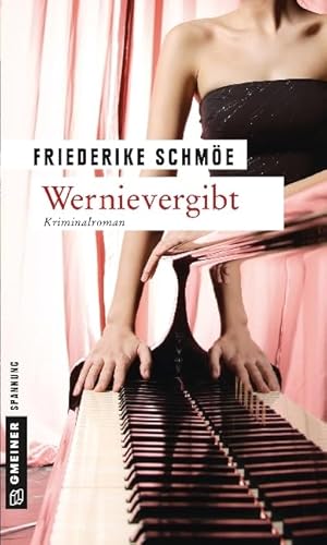 Wernievergibt: Kea Laverdes fünfter Fall (Kriminalromane im GMEINER-Verlag)