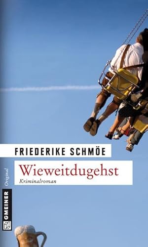 Wieweitdugehst: Kea Laverdes vierter Fall (Kriminalromane im GMEINER-Verlag)