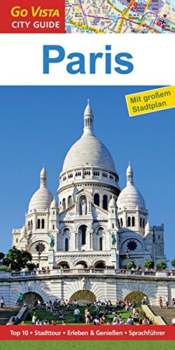 GO VISTA: Reiseführer Paris (Mit Faltkarte) von Vista Point