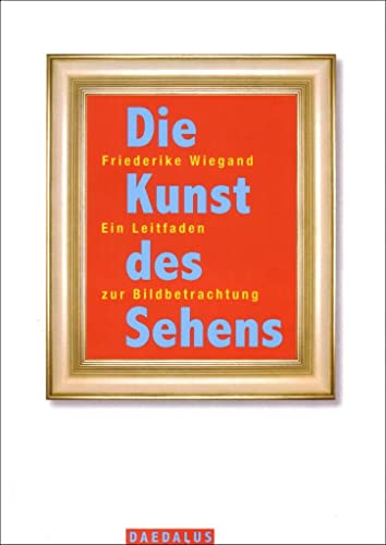 Die Kunst des Sehens: Ein Leitfaden zur Bildbetrachtung von Daedalus