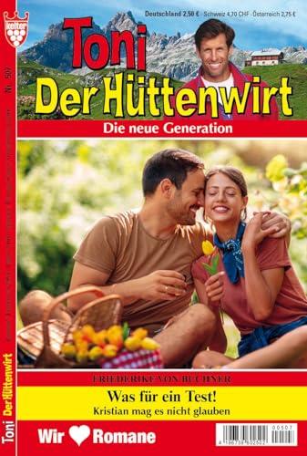 TONI DER HÜTTENWIRT ORIGINALAUSGABE Nr. 507 VDZ67396 : 1 bezaubernder Heimatroman aus dem KELTER VERLAG, 64 Seiten, Ersterscheinung, erscheint alle 2 Wochen