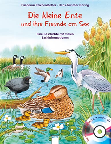 Die kleine Ente und ihre Freunde am See: Eine Geschichte mit vielen Sachinformationen: