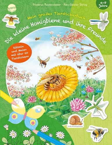 Die kleine Honigbiene und ihre Freunde: Mein großes Tierstickerbuch (Eine Tier-Geschichte mit vielen Sachinformationen)