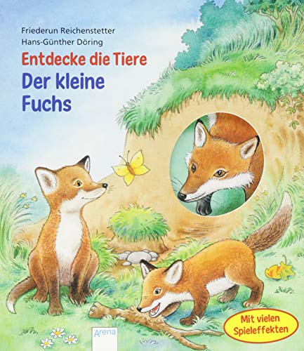 Entdecke die Tiere. Der kleine Fuchs von Arena Verlag GmbH