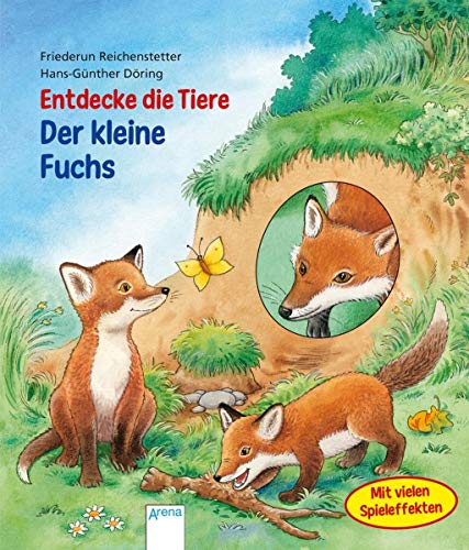 Entdecke die Tiere. Der kleine Fuchs von Arena Verlag GmbH