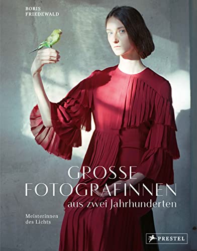 Große Fotografinnen aus zwei Jahrhunderten: Meisterinnen des Lichts. Erweiterte und aktualisierte Neuausgabe Große Fotografinnen aus zwei Jahrhunderten: Meisterinnen des Lichts. Erweiterte und aktualisierte Neuausgabe