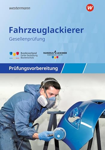 Prüfungsvorbereitung: Fahrzeuglackierer/-innen Gesellenprüfung / Abschlussprüfung