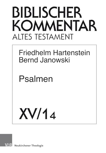 Psalmen: Lieferung 4 (Ps 7-8) (Biblischer Kommentar Altes Testament - Neubearbeitungen, Band 15) (Biblischer Kommentar Altes Testament - Neubearbeitungen: - Ausgabe in Lieferungen, Band 4) von Vandenhoeck & Ruprecht