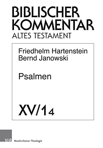 Psalmen: Lieferung 4 (Ps 7-8) (Biblischer Kommentar Altes Testament - Neubearbeitungen, Band 15) (Biblischer Kommentar Altes Testament - Neubearbeitungen: - Ausgabe in Lieferungen, Band 4)