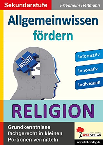 Allgemeinwissen fördern RELIGION: Grundwissen fachgerecht in kleinen Portionen vermitteln von Kohl Verlag Der Verlag Mit Dem Baum