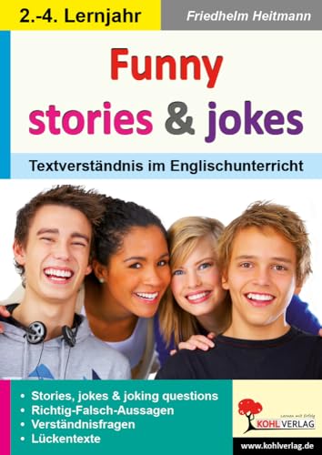 Funny stories & jokes: Textverständnis im Englischunterricht von KOHL VERLAG Der Verlag mit dem Baum