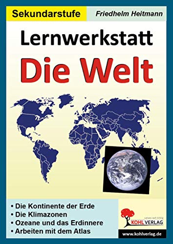 Lernwerkstatt Die Welt: Kopiervorlagen für die Freiarbeit oder zum Stationenlernen in der SEK von Kohl Verlag