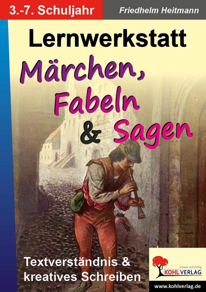 Lernwerkstatt - Märchen Fabeln und Sagen von Kohl Verlag