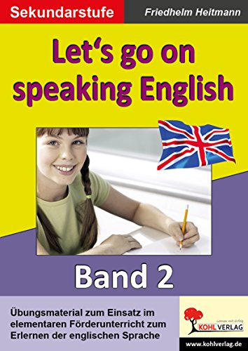 Let's go on speaking English: English - quite easy! Band 2 von KOHL VERLAG Der Verlag mit dem Baum