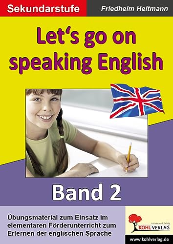 Let's go on speaking English: English - quite easy! Band 2 von KOHL VERLAG Der Verlag mit dem Baum