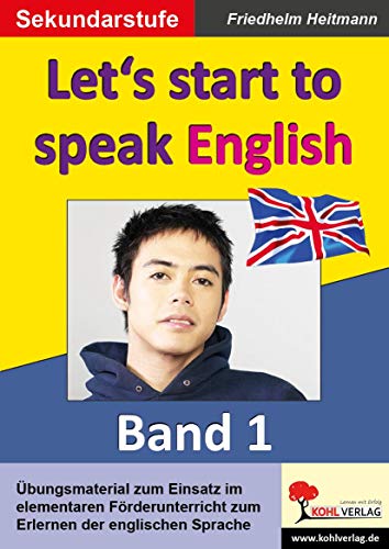 Let's start to speak English: English - quite easy! Band 1 von KOHL VERLAG Der Verlag mit dem Baum