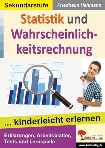 Statistik und Wahrscheinlichkeitsrechnung: ... kinderleicht erlernen von Kohl Verlag