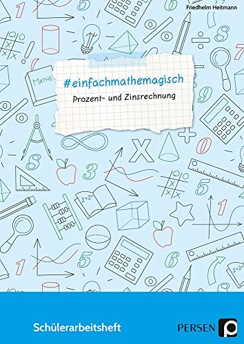 #einfachmathemagisch - Prozent- und Zinsrechnung: Schülerarbeitsheft (5. bis 8. Klasse)