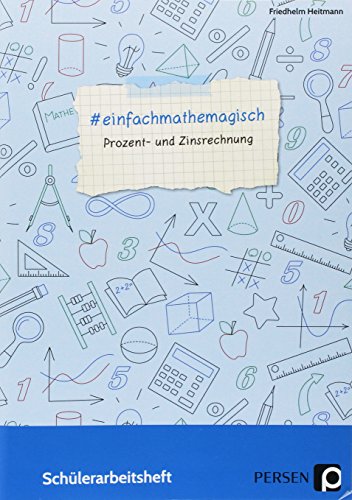 #einfachmathemagisch - Prozent- und Zinsrechnung: Schülerarbeitsheft (5. bis 8. Klasse)