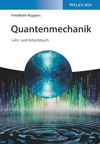 Quantenmechanik: Lehr- und Arbeitsbuch von Wiley