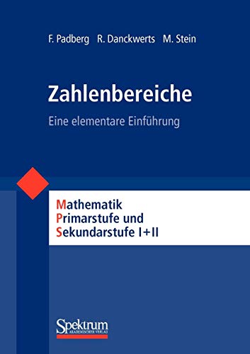 Zahlbereiche - Eine elementare Einführung, Mathematik Primar- und Sekundarstufe von Spektrum Akademischer Verlag