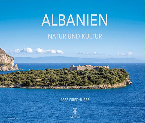 ALBANIEN: NATUR UND KULTUR von Akademische Druck-u.Vlgs.