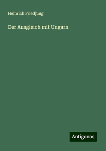 Der Ausgleich mit Ungarn