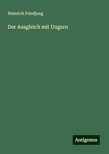 Der Ausgleich mit Ungarn