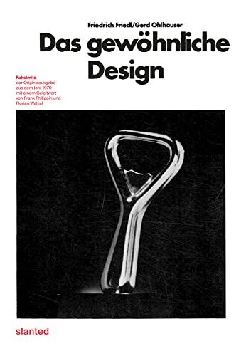 Das gewöhnliche Design: Faksimile der Originalausgabe von 1979 von Slanted Publishers UG