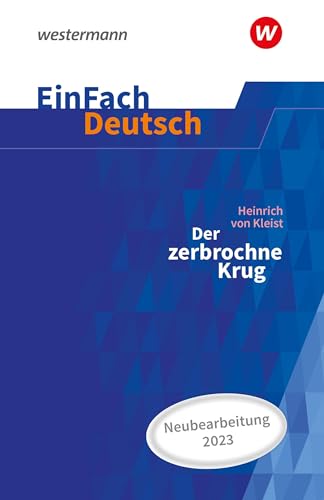 EinFach Deutsch Textausgaben: Heinrich von Kleist: Der zerbrochne Krug – Neubearbeitung Gymnasiale Oberstufe von Westermann Schulbuchverlag