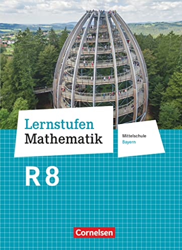 Lernstufen Mathematik - Mittelschule Bayern 2017 - 8. Jahrgangsstufe: Schulbuch - Für R-Klassen